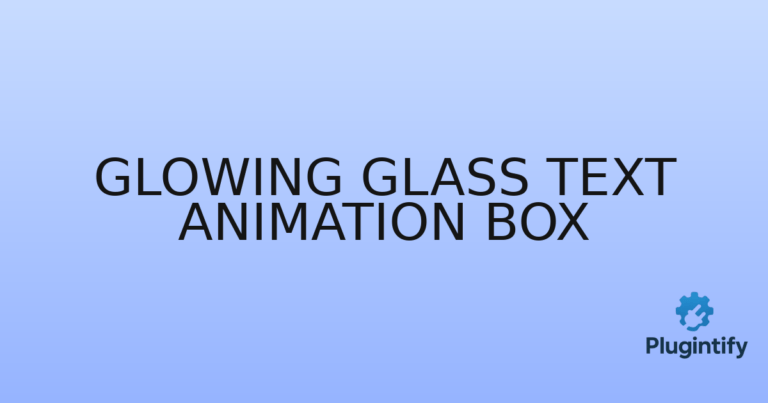 Read more about the article Glowing Glass Text Animation Box