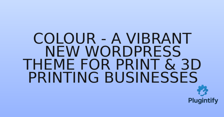 Read more about the article Colour – A Vibrant New WordPress Theme for Print & 3D Printing Businesses