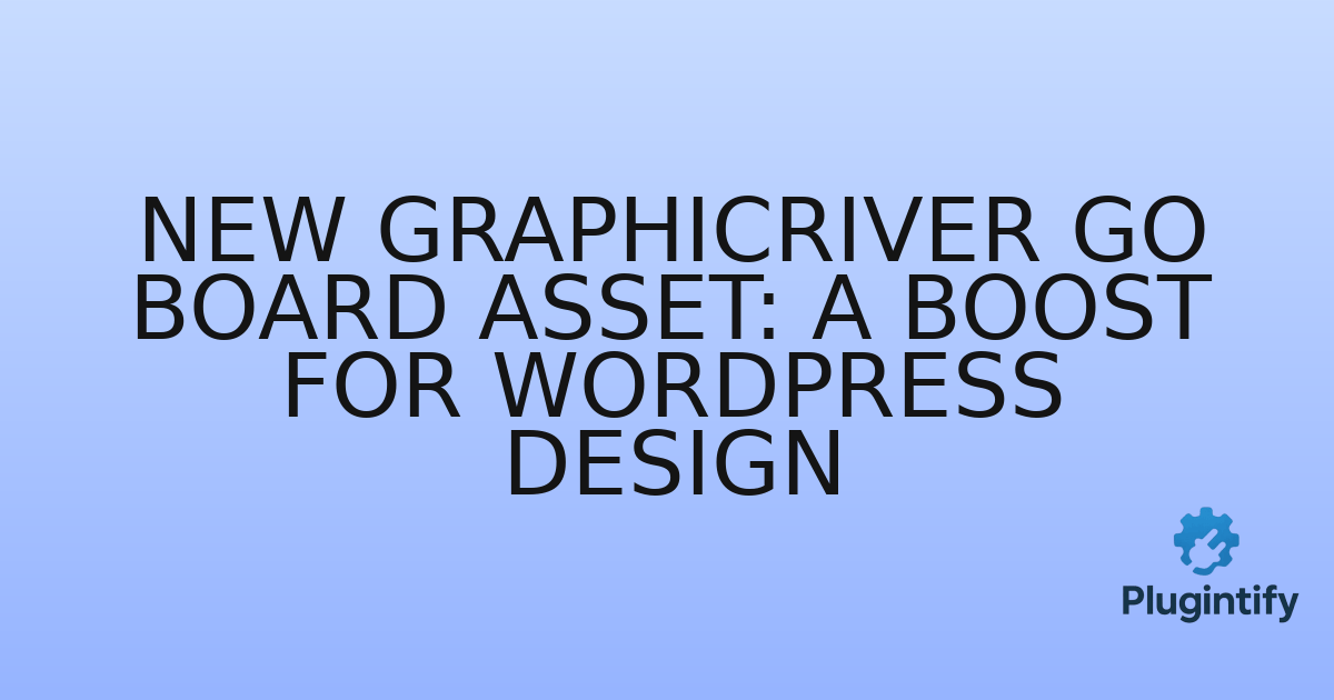 You are currently viewing New GraphicRiver Go Board Asset: A Boost for WordPress Design