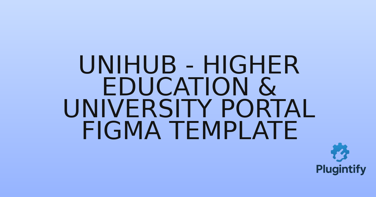 You are currently viewing UniHub – Higher Education & University Portal Figma Template