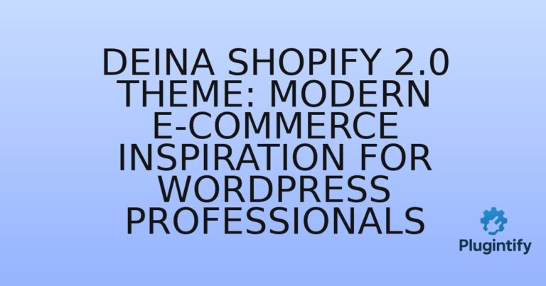 Read more about the article Deina Shopify 2.0 Theme: Modern E-commerce Inspiration for WordPress Professionals