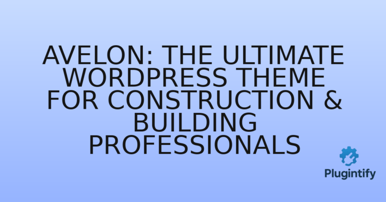 Read more about the article Avelon: The Ultimate WordPress Theme for Construction & Building Professionals