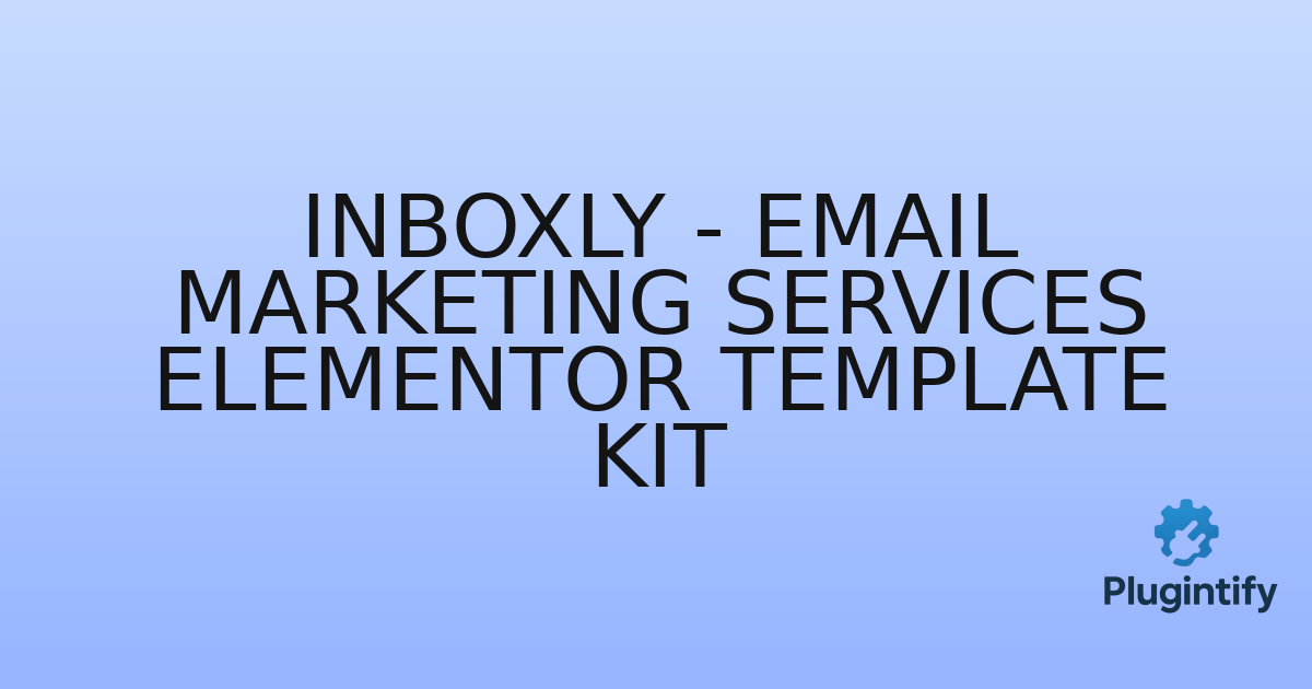 You are currently viewing Inboxly – Email Marketing Services Elementor Template Kit