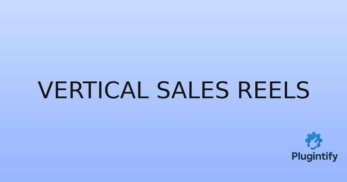You are currently viewing Vertical Sales Reels