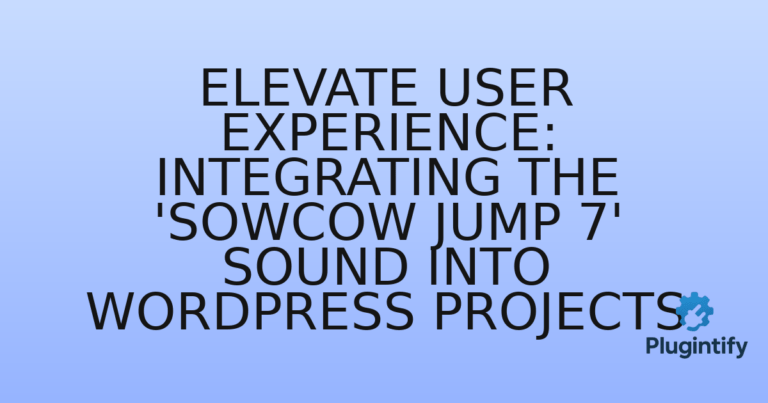 Read more about the article Elevate User Experience: Integrating the ‘Sowcow Jump 7’ Sound into WordPress Projects
