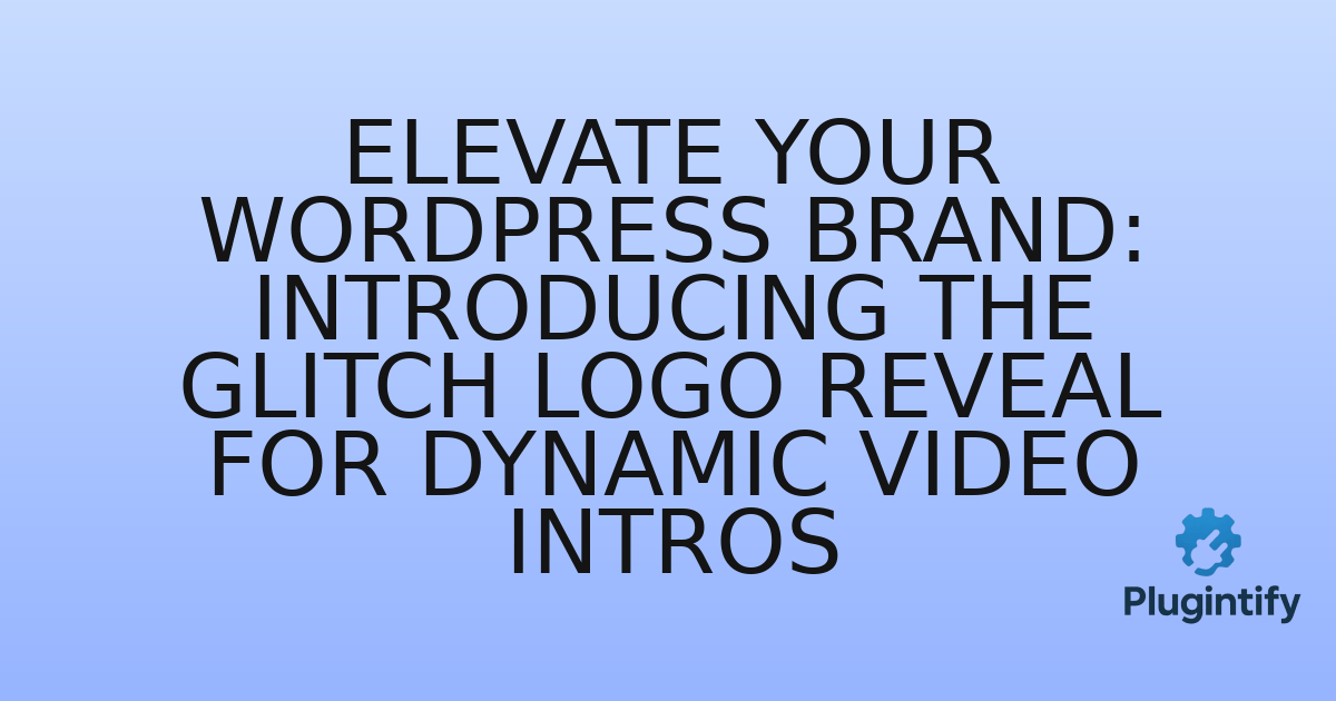 You are currently viewing Elevate Your WordPress Brand: Introducing the Glitch Logo Reveal for Dynamic Video Intros