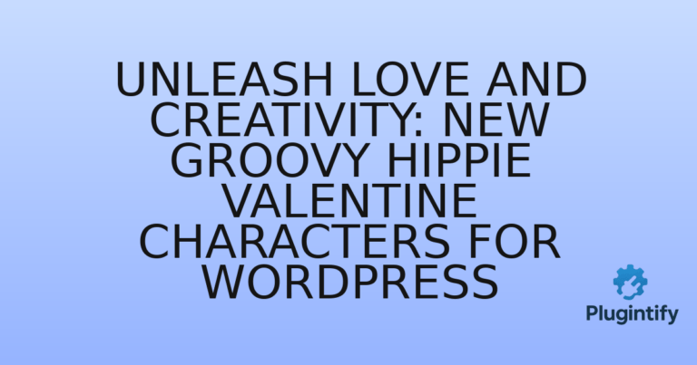 Read more about the article Unleash Love and Creativity: New Groovy Hippie Valentine Characters for WordPress