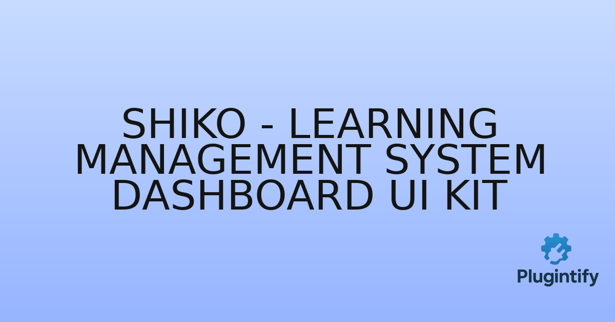 You are currently viewing Shiko – Learning Management System Dashboard UI Kit