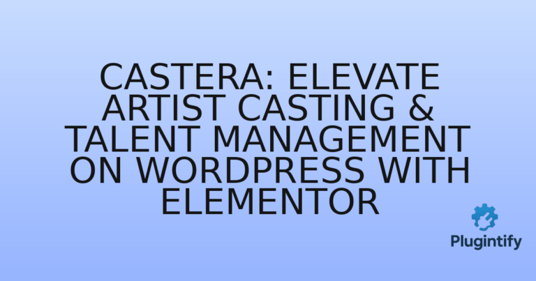 Read more about the article Castera: Elevate Artist Casting & Talent Management on WordPress with Elementor