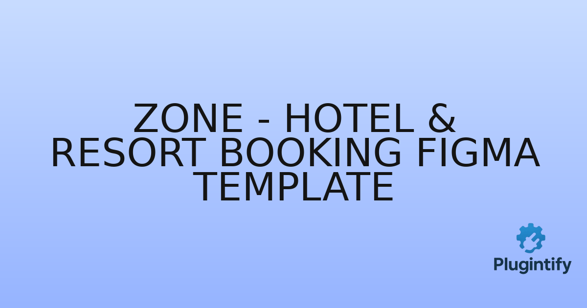 You are currently viewing Zone – Hotel & Resort Booking Figma Template
