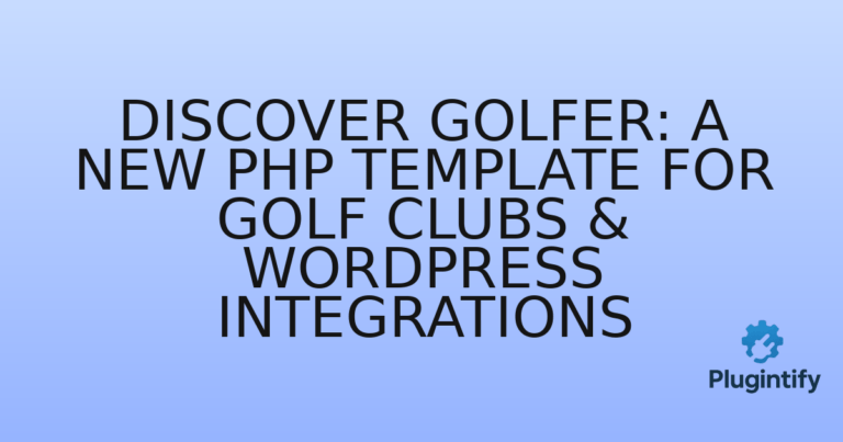 Read more about the article Discover Golfer: A New PHP Template for Golf Clubs & WordPress Integrations
