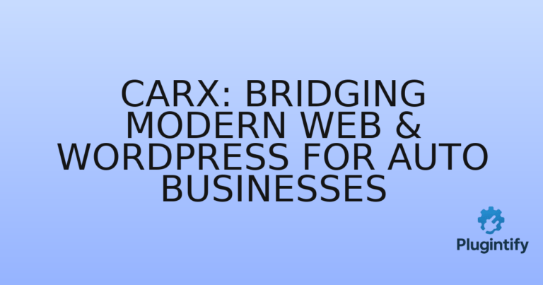 Read more about the article CarX: Bridging Modern Web & WordPress for Auto Businesses