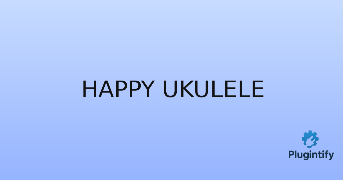 You are currently viewing Happy Ukulele