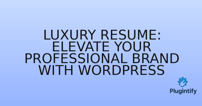 Read more about the article Luxury Resume: Elevate Your Professional Brand with WordPress