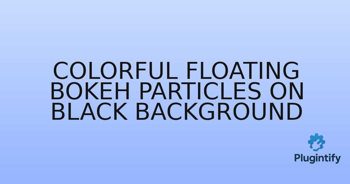 You are currently viewing Colorful Floating Bokeh Particles on Black Background