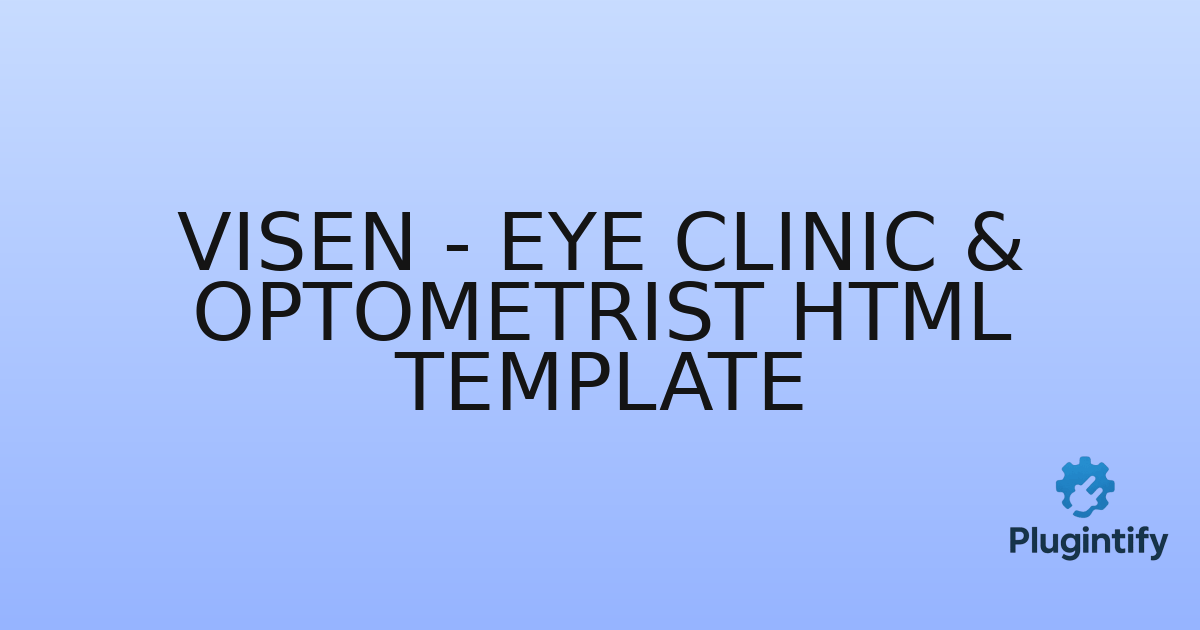 You are currently viewing Visen – Eye Clinic & Optometrist HTML Template