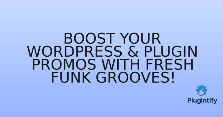 Read more about the article Boost Your WordPress & Plugin Promos with Fresh Funk Grooves!