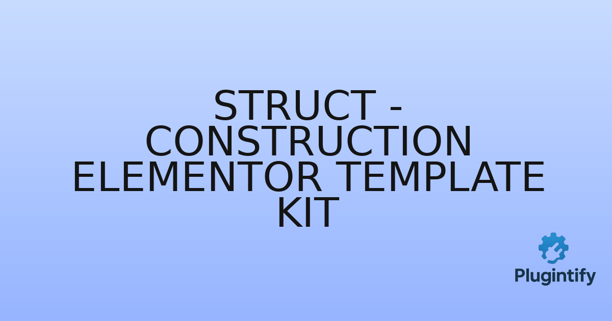 You are currently viewing Struct – Construction Elementor Template Kit