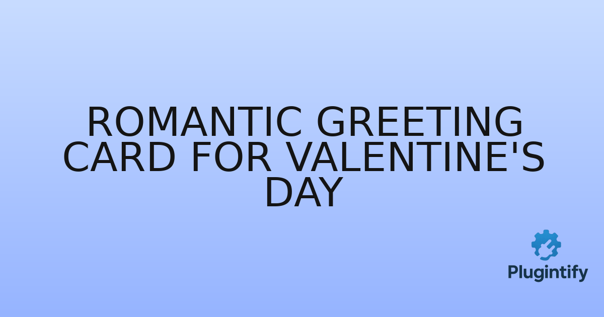You are currently viewing Romantic Greeting Card for Valentine’s Day