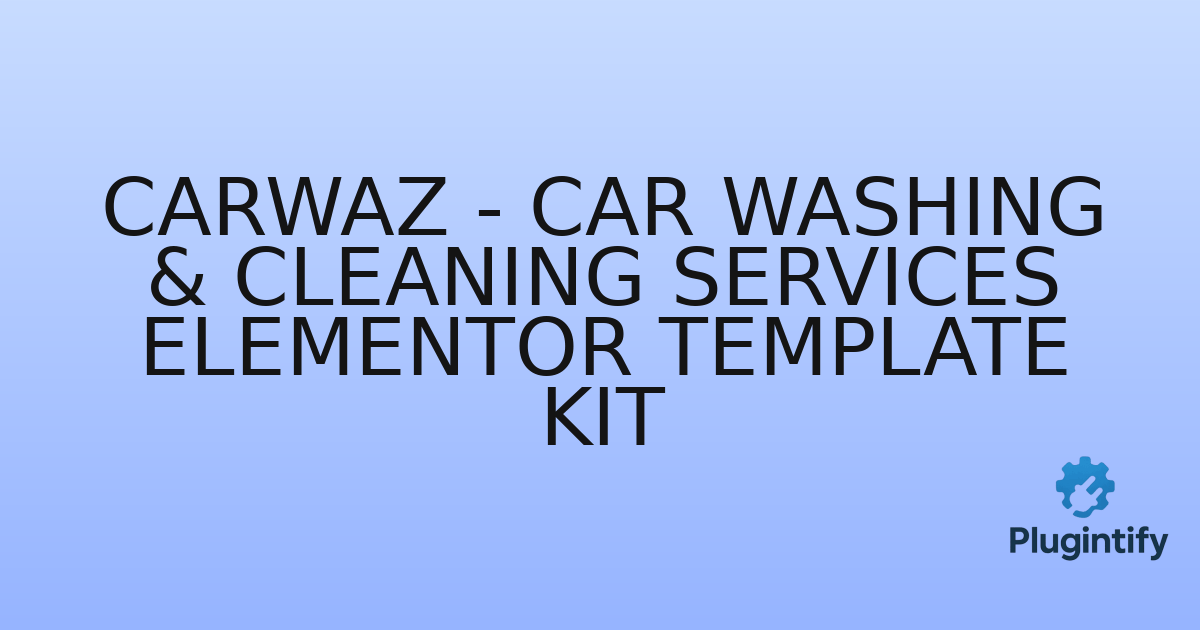 You are currently viewing Carwaz – Car Washing & Cleaning Services Elementor Template Kit
