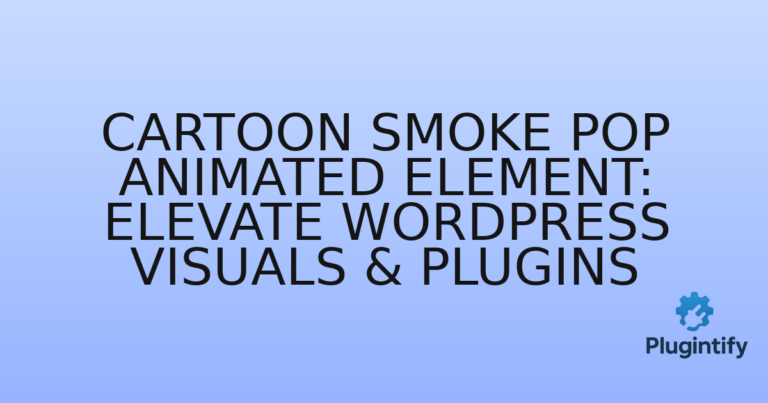 Read more about the article Cartoon Smoke Pop Animated Element: Elevate WordPress Visuals & Plugins