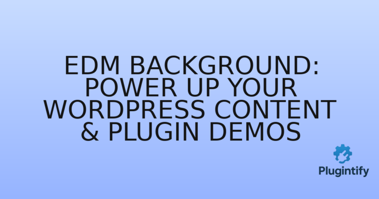 Read more about the article EDM Background: Power Up Your WordPress Content & Plugin Demos