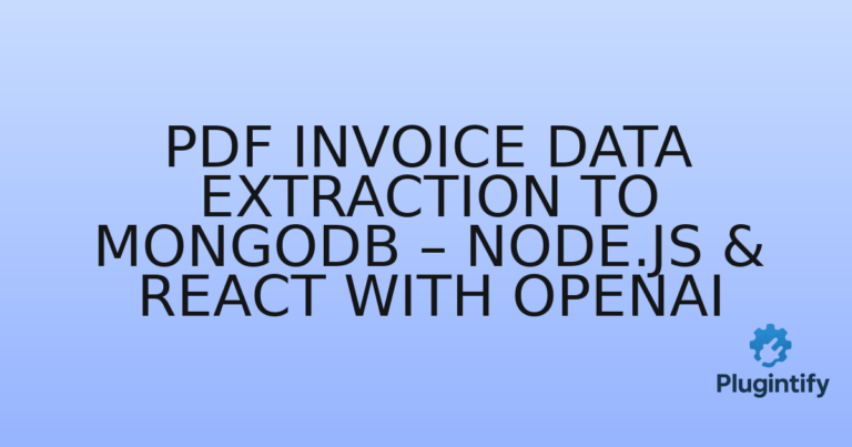 Read more about the article PDF Invoice Data Extraction to MongoDB – Node.js & React with OpenAI