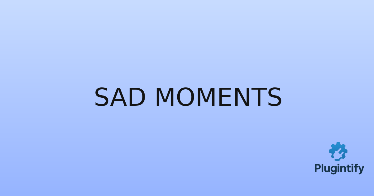 You are currently viewing Sad Moments