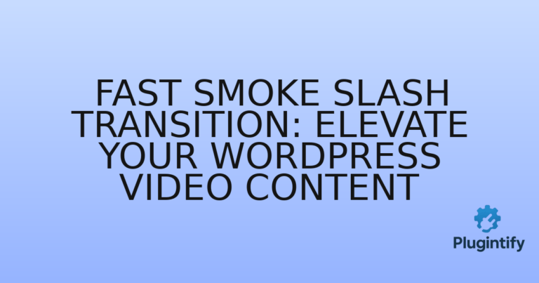 Read more about the article Fast Smoke Slash Transition: Elevate Your WordPress Video Content