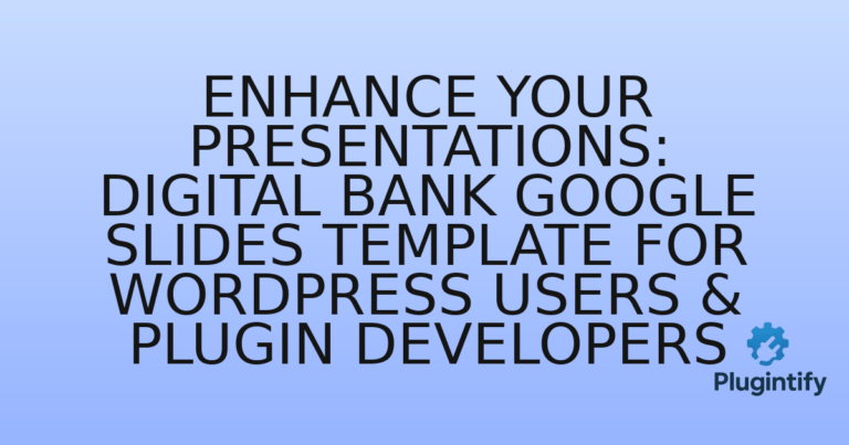 Read more about the article Enhance Your Presentations: Digital Bank Google Slides Template for WordPress Users & Plugin Developers