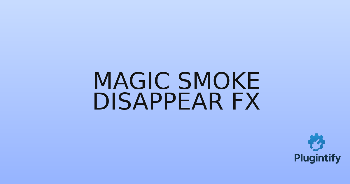 You are currently viewing Magic Smoke Disappear Fx