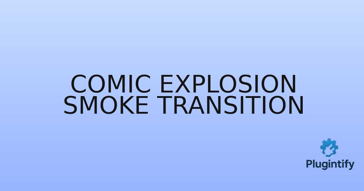 You are currently viewing Comic Explosion Smoke Transition