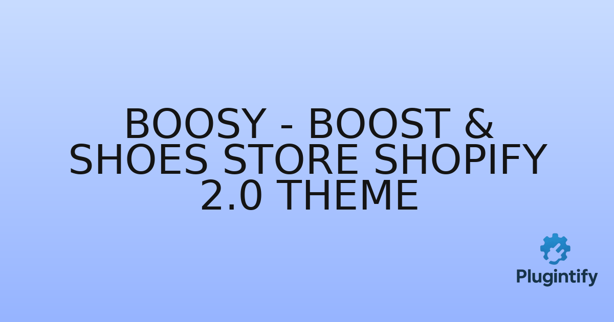 You are currently viewing Boosy – Boost & Shoes Store Shopify 2.0 Theme