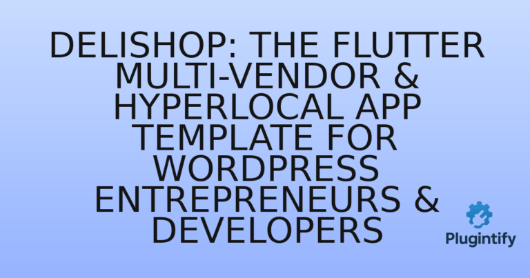 Read more about the article DeliShop: The Flutter Multi-Vendor & Hyperlocal App Template for WordPress Entrepreneurs & Developers