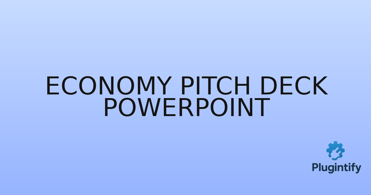 You are currently viewing Economy Pitch Deck PowerPoint