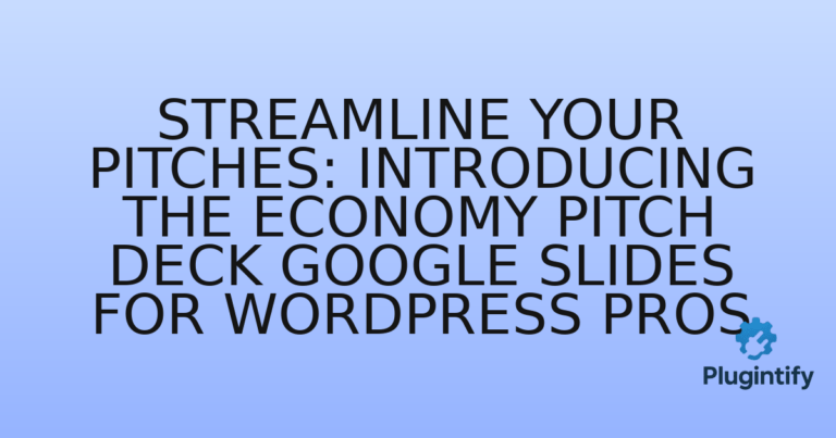 Read more about the article Streamline Your Pitches: Introducing the Economy Pitch Deck Google Slides for WordPress Pros