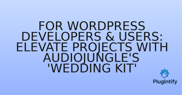 Read more about the article For WordPress Developers & Users: Elevate Projects with Audiojungle’s ‘Wedding Kit’