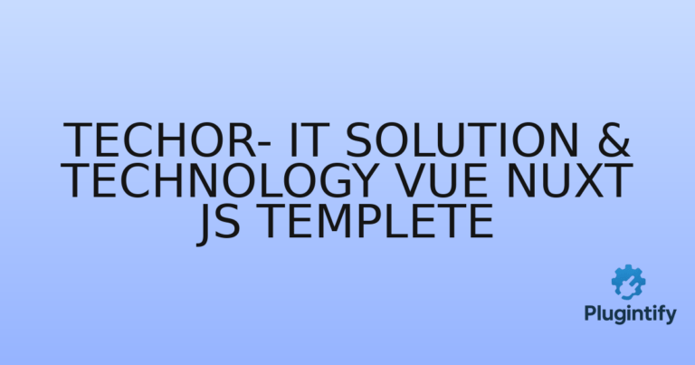 Read more about the article Techor- IT Solution & Technology Vue Nuxt Js Templete