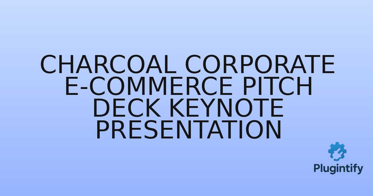 You are currently viewing Charcoal Corporate E-Commerce Pitch Deck Keynote Presentation