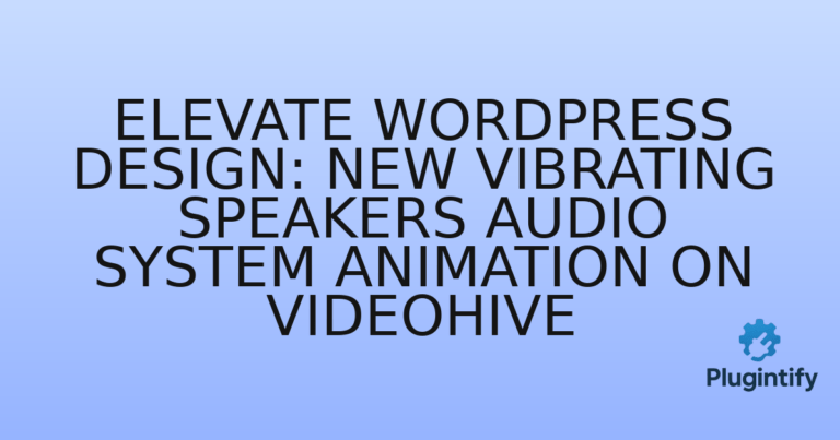 Read more about the article Elevate WordPress Design: New Vibrating Speakers Audio System Animation on Videohive
