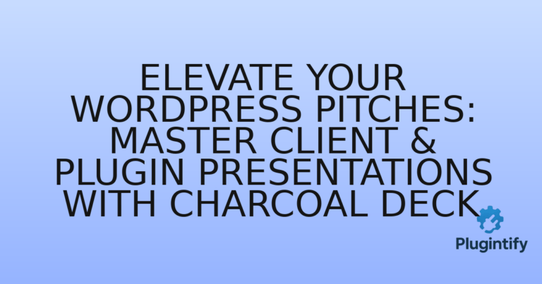 Read more about the article Elevate Your WordPress Pitches: Master Client & Plugin Presentations with Charcoal Deck