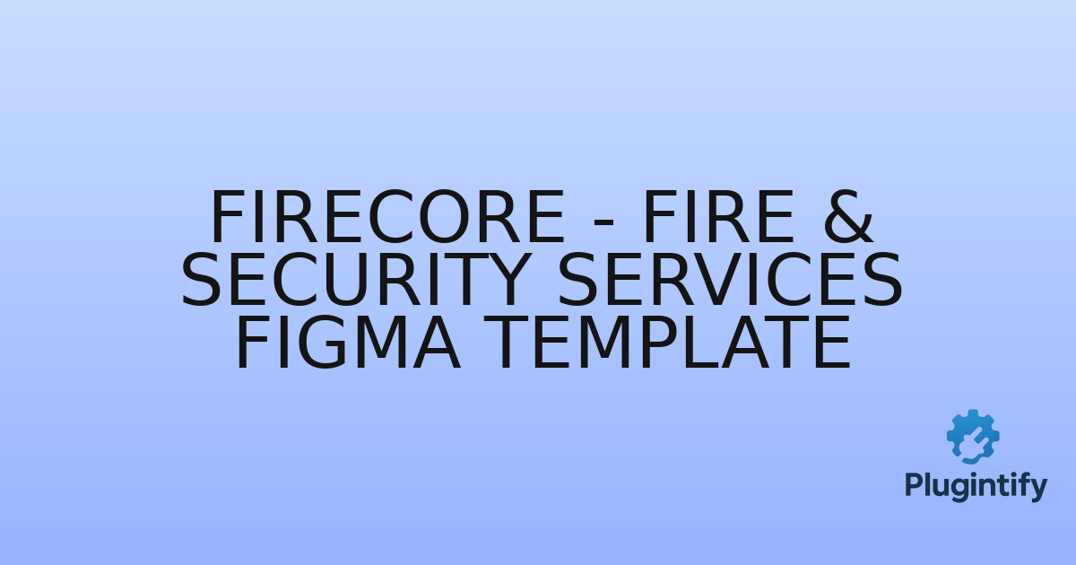 You are currently viewing Firecore – Fire & Security Services Figma Template