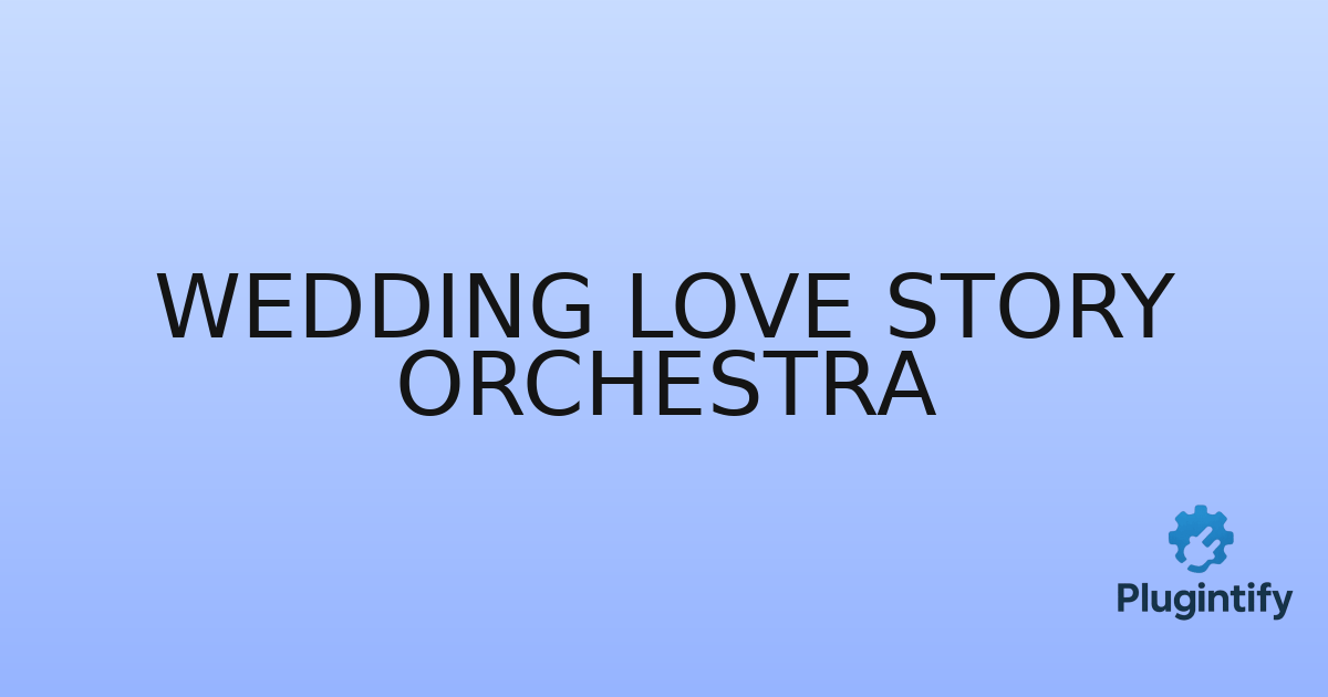 You are currently viewing Wedding Love Story Orchestra