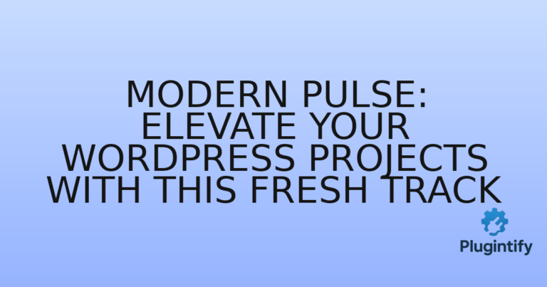 Read more about the article Modern Pulse: Elevate Your WordPress Projects with This Fresh Track