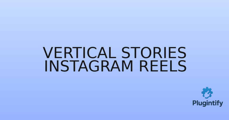 Read more about the article Vertical Stories Instagram Reels