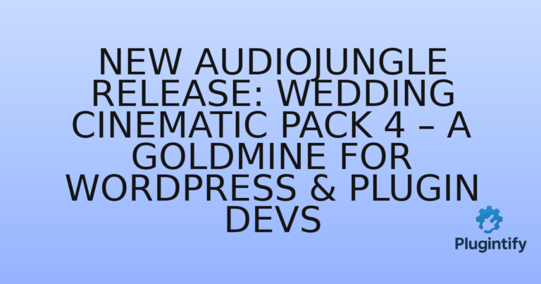 Read more about the article New Audiojungle Release: Wedding Cinematic Pack 4 – A Goldmine for WordPress & Plugin Devs
