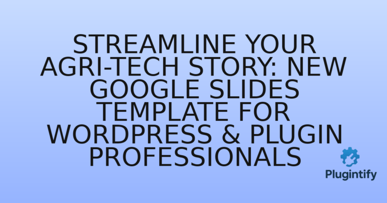 Read more about the article Streamline Your Agri-Tech Story: New Google Slides Template for WordPress & Plugin Professionals