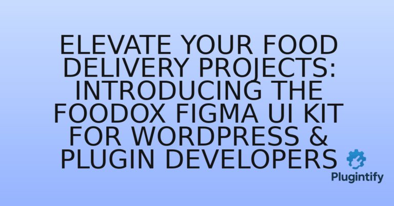 Read more about the article Elevate Your Food Delivery Projects: Introducing the Foodox Figma UI Kit for WordPress & Plugin Developers