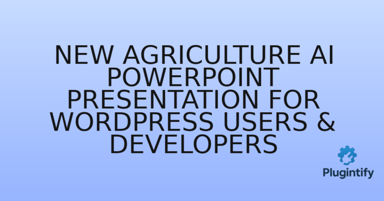 Read more about the article New Agriculture AI PowerPoint Presentation for WordPress Users & Developers