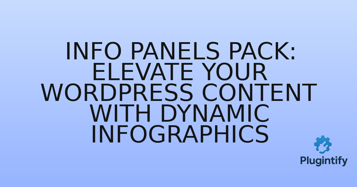You are currently viewing Info Panels Pack: Elevate Your WordPress Content with Dynamic Infographics